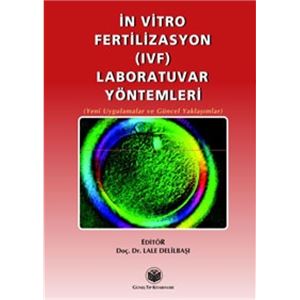 in-vitro-fertilizasyon-ivf-laboratuvar-yontemleri-lale-delilbasifda77aa8f8cec8f864c459b3c3a93223.jpg