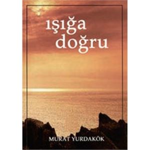 isiga-dogru-murat-yurdakok920b19d8c5ee1f215d80b305cfc47ea6.jpg