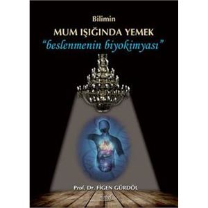 bilimin-mum-isiginda-yemek-beslenmenin-biyokimyasi-figen-gurdold438424438af4791245a0b9b5a325803.jpg