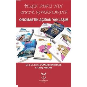 bilgin-adalinin-cocuk-romanlarina-onomastik-acidan-yaklasim1309d617a8c056e9a30a80c5ea272999.jpg
