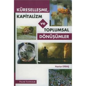 kuresellesme-kapitalizm-ve-toplumsal-donusumler66e5a931f986eef1dbb319e72a67f3cc.jpg