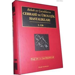 bebek-ve-cocuklarin-cerrahi-ve-urolojik-hastaliklari-2-cilt68e4f691685629d42f572b9d134817e5.jpg