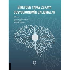 bireyden-yapay-zekaya-sosyoekonomik-calismalarecfe4891f1155207b340ae5ef60b2f4f.jpg