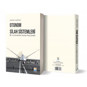 otonom-silah-sistemleri-bir-uluslararasi-hukuk-incelemesibc2beb19ed20f16818e0abbd511c52f3.png