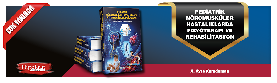 Pediatrik Nöromusküler Hastalıklarda  Fizyoterapi ve Rehabilitasyon
