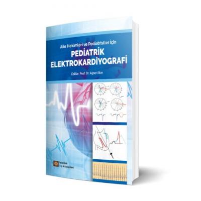 Aile Hekimleri ve Pediatristler İçin Pediatrik Elektrokardiyografi Alp