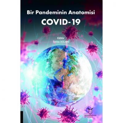 Bir Pandeminin Anatomisi COVID-19 Selda ASLAN