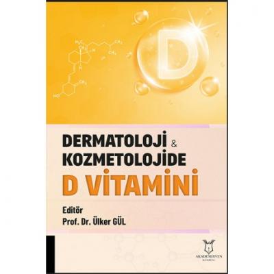 Dermatoloji ve Kozmetolojide D Vitamini Ülker Gül
