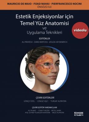 Estetik Enjeksiyonlar İçin Temel Yüz Anatomisi ve Uygulama Teknikleri 