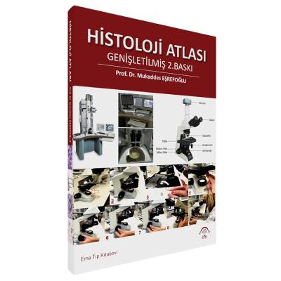 Histoloji Atlası Genişletilmiş 2.Baskı Mukaddes Eşrefoğlu