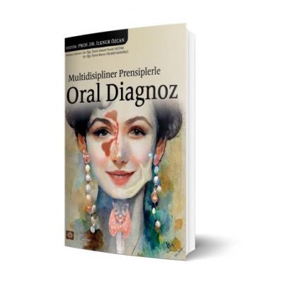 Multidisipliner Prensiplerle Oral Diagnoz İlknur Özcan