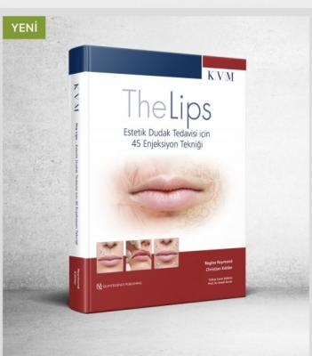 The Lips – Estetik Dudak Tedavisi için 45 Enjeksiyon Tekniği İsmail Ku